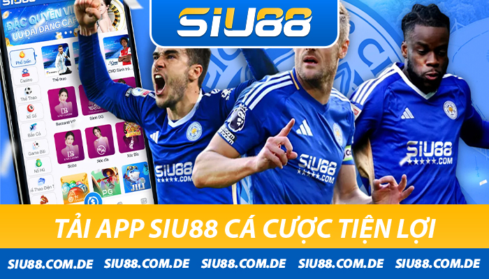 Tải App Siu88 cá cược tiện lợi